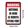 Warning Nothing In Here is Worth Dying for - Vintage Metal Signs(8*12Inch/12*16Inch) - Warning