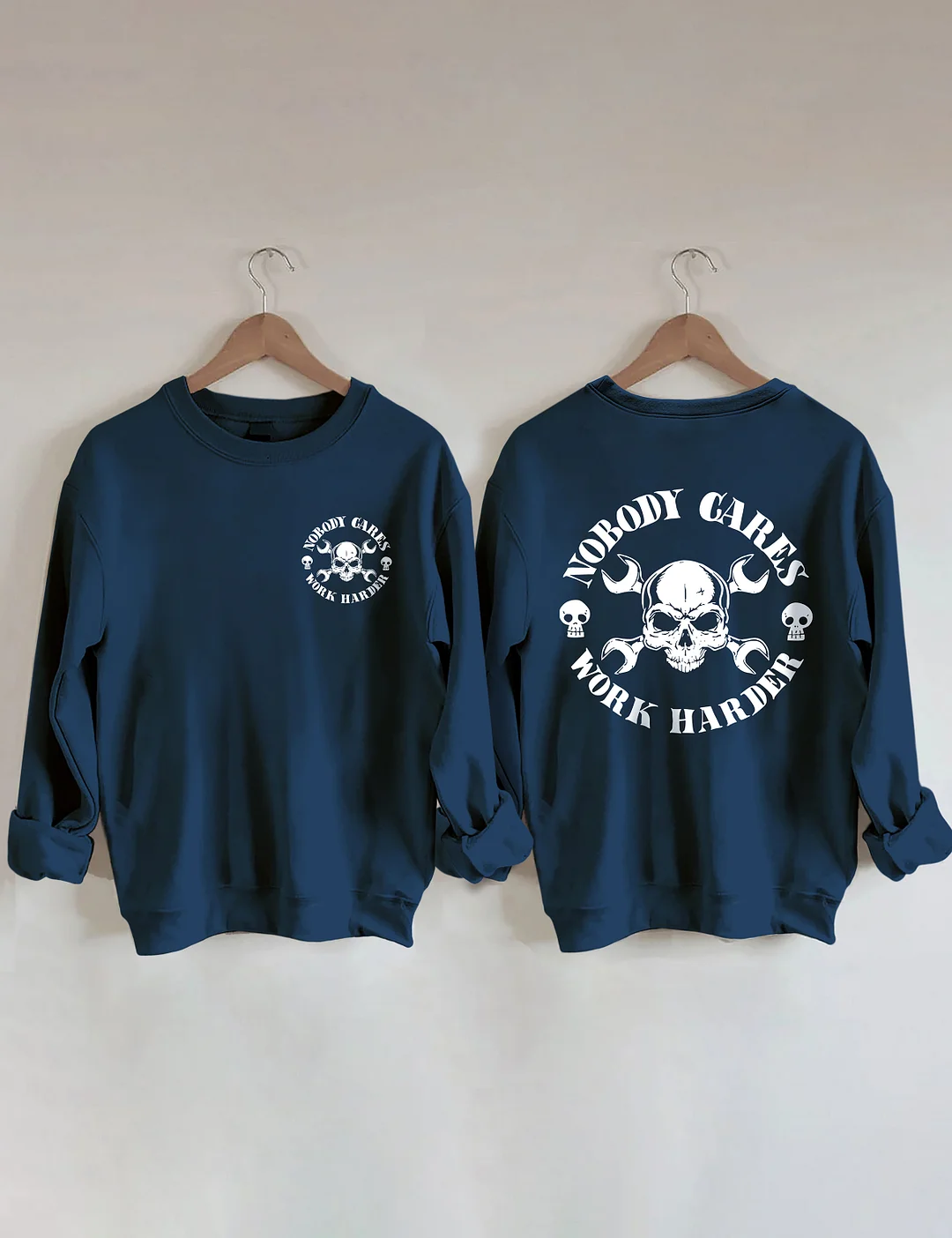 Nobody Cares Work Harder Sweatshirt