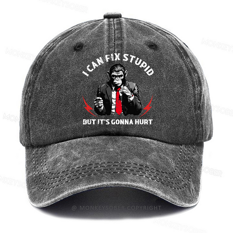 Personalized“I Can Fix Stupid But It's Gonna Hurt ”  Custom Washed Baseball Caps