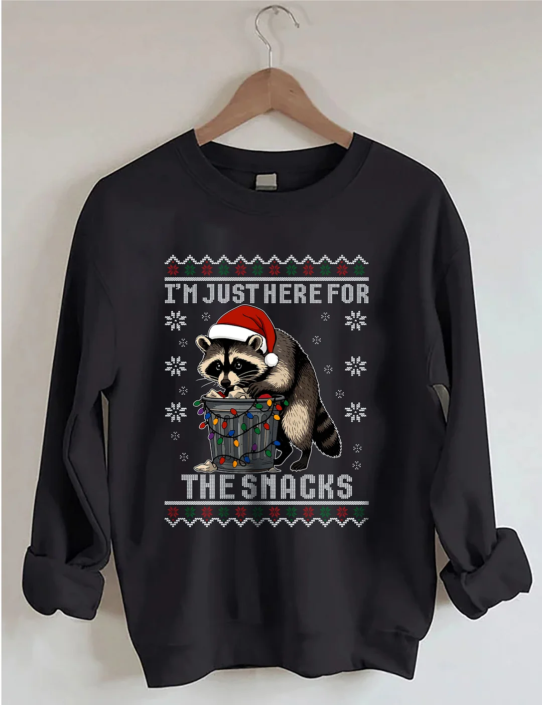 I'm Just Here For The Snacks Raccoon Sweatshirt