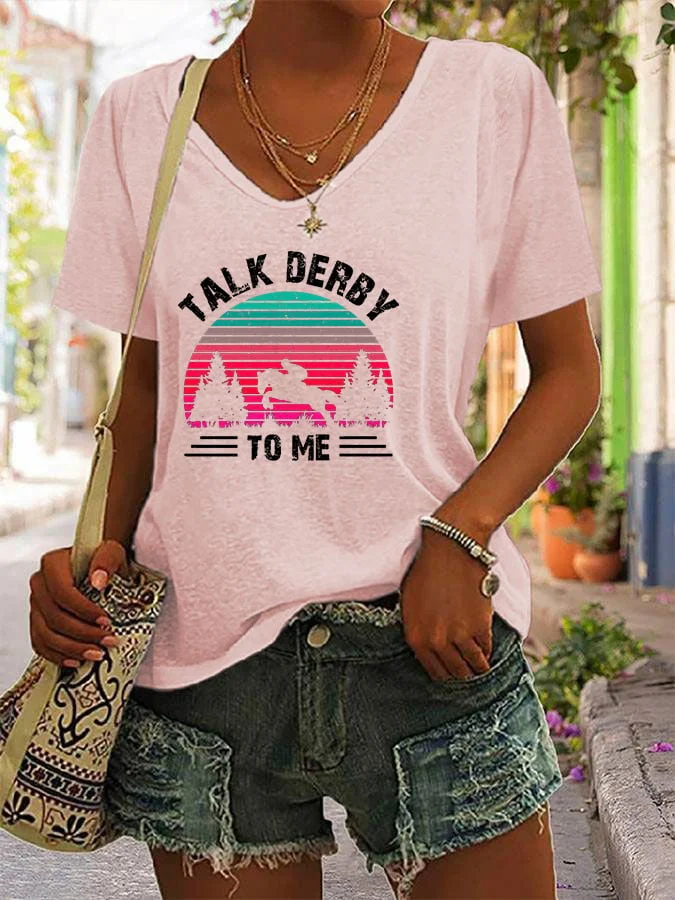 Women's Talk Derby To Me Printed V-Neck T-Shirt socialshop