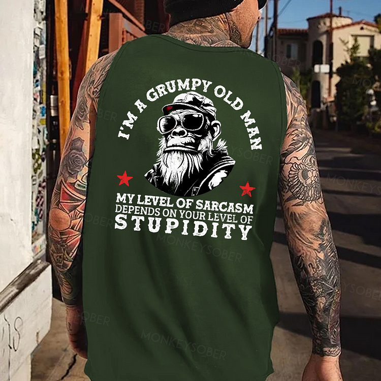 I'm A Grumpy Old Man My Level Of Sarcasm Depends On Your Level Of Stupidity Tank Top