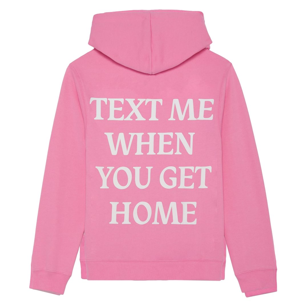 text-me-when-you-get-home-hoodie-pink-with-white