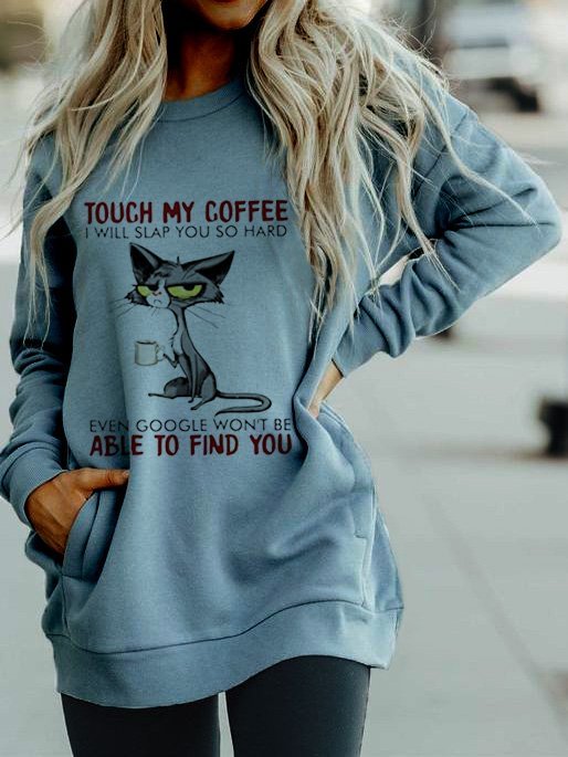 Touch My Coffee Loose Hoodie Sweatshirts socialshop