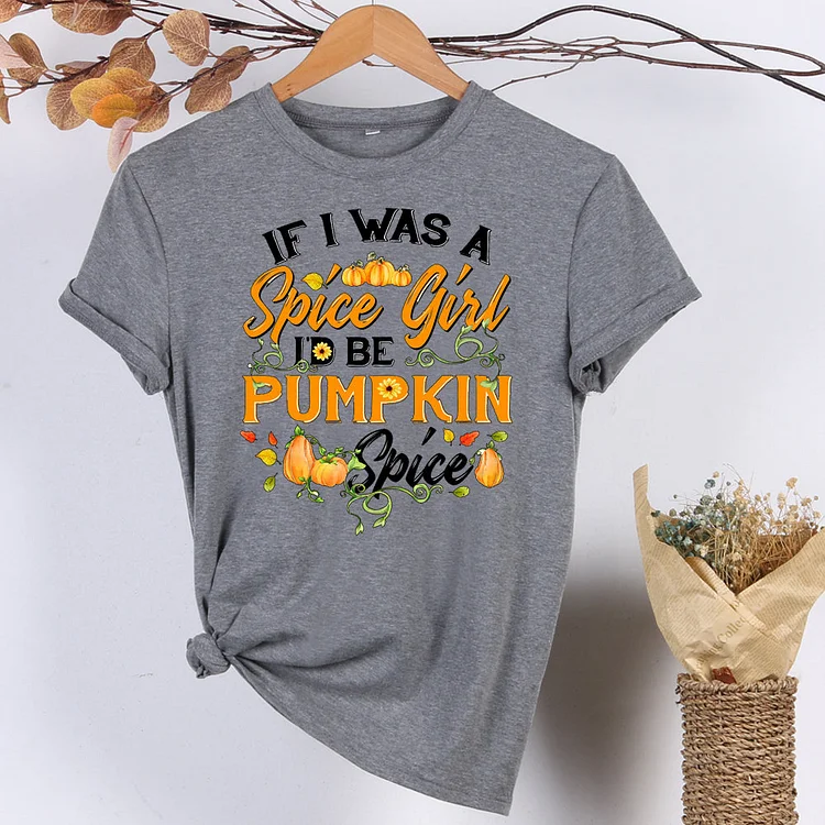 If I Was A Spice Girl I'd Be Pumpkin Spice T-Shirt-08662