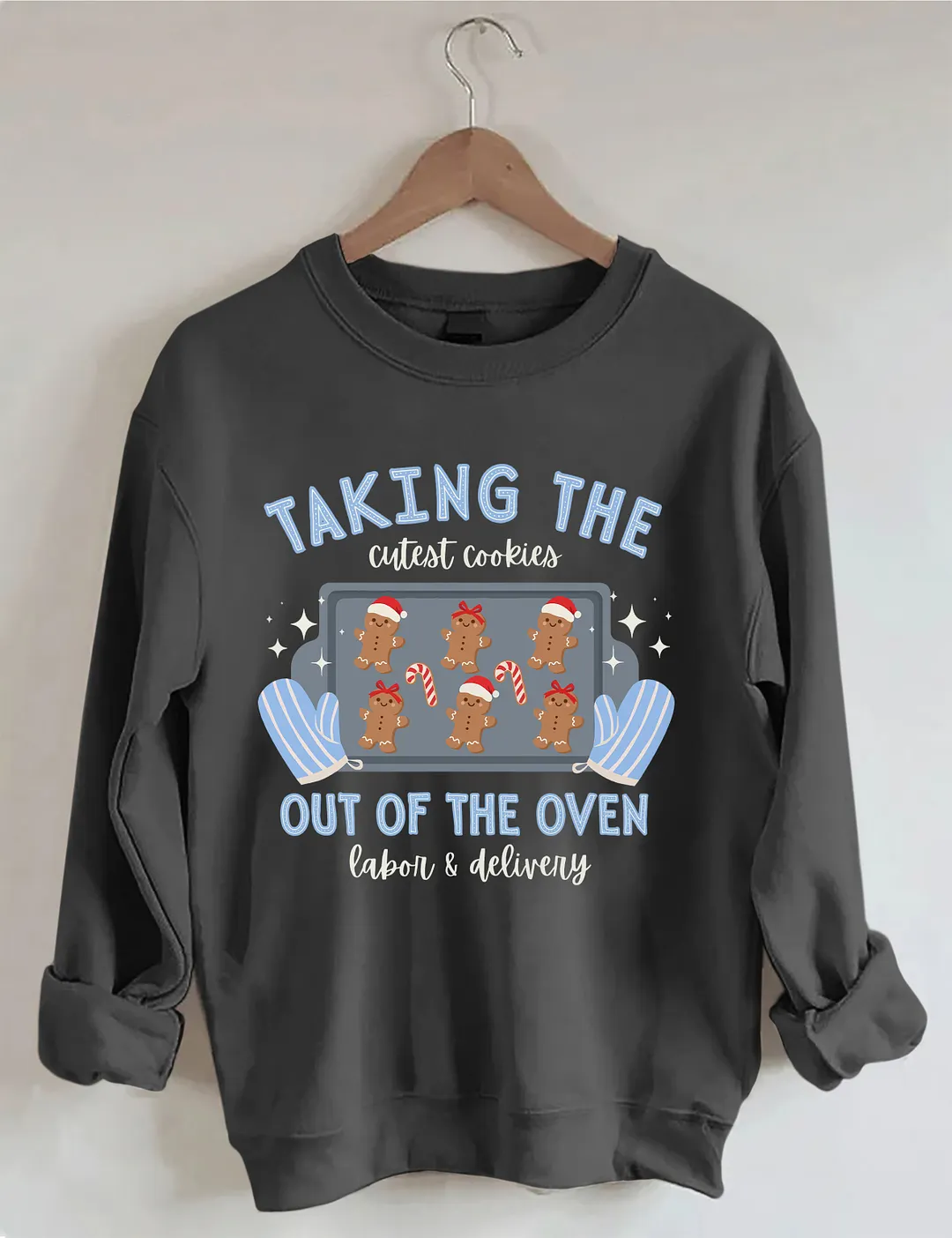 Taking The Out Of The Oven Christmas Cookies Sweatshirt