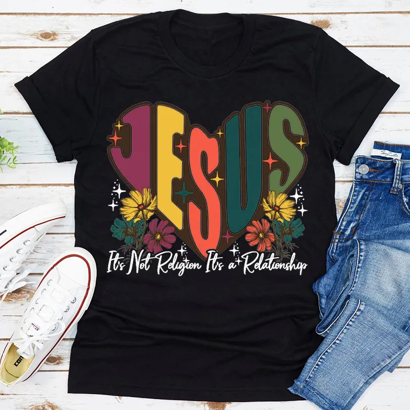 Jesus It's Not Religion It's a Relationship T-Shirt