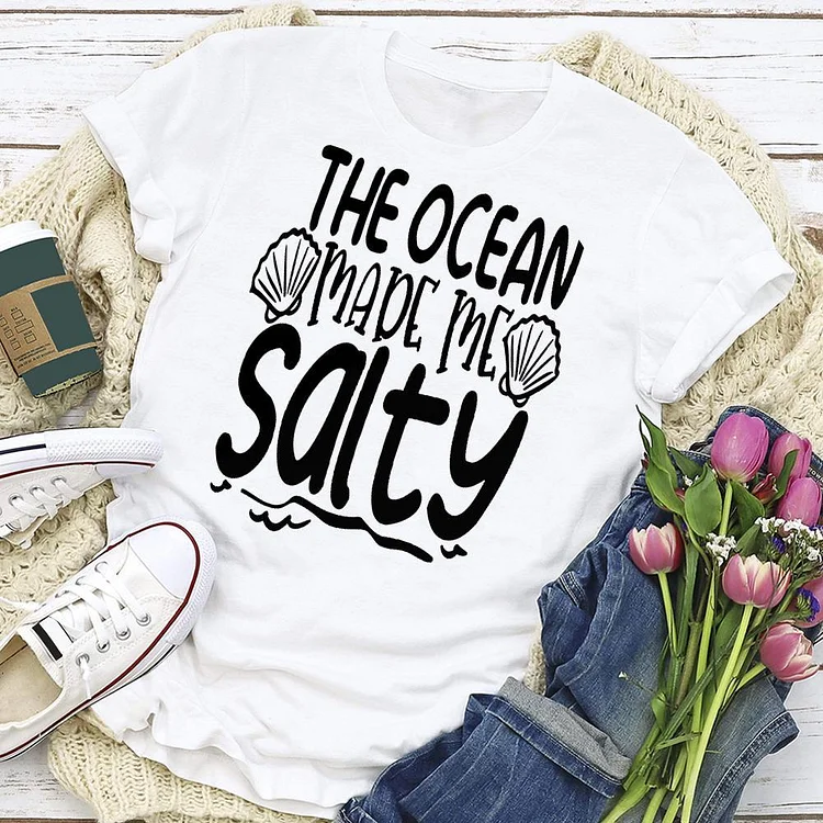 the ocean made me salty Summer life T-shirt Tee - 01987