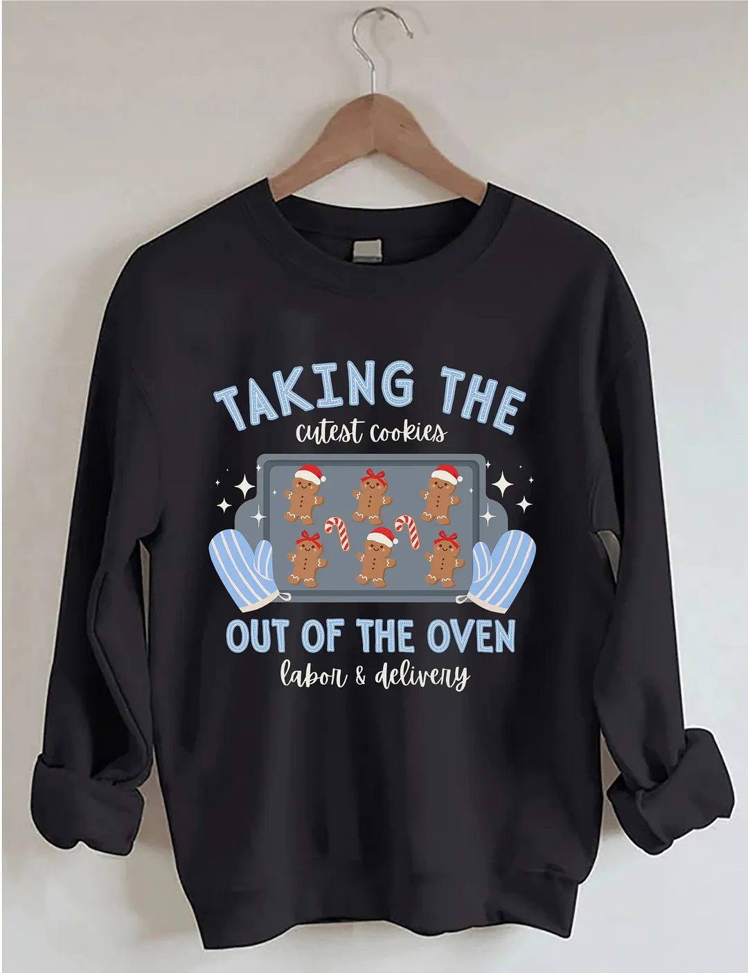 Taking The Out Of The Oven Christmas Cookies Sweatshirt