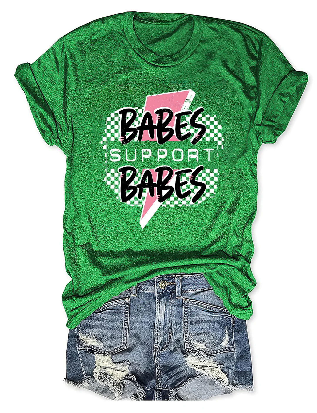 Babes Support Babes T-shirt