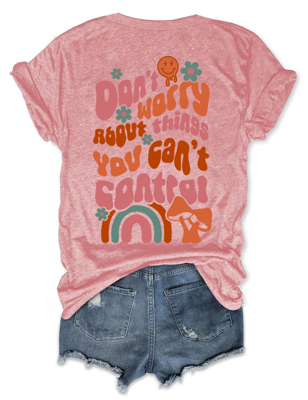 Don't Worry About Things You Can't Control T-Shirt