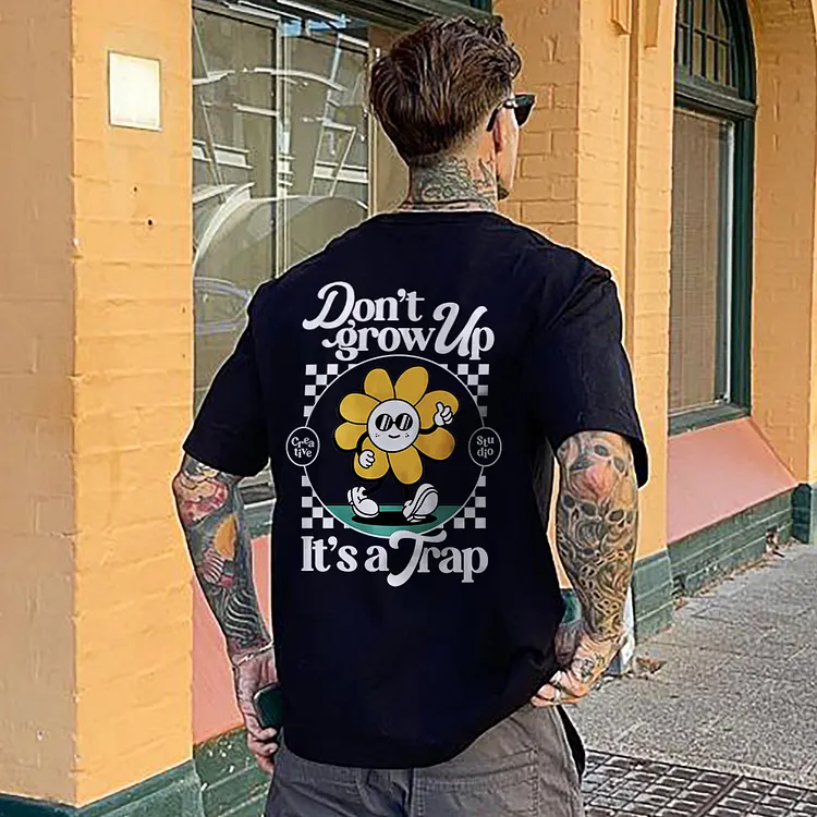 Don't Grow Up It's A Trap T-shirt