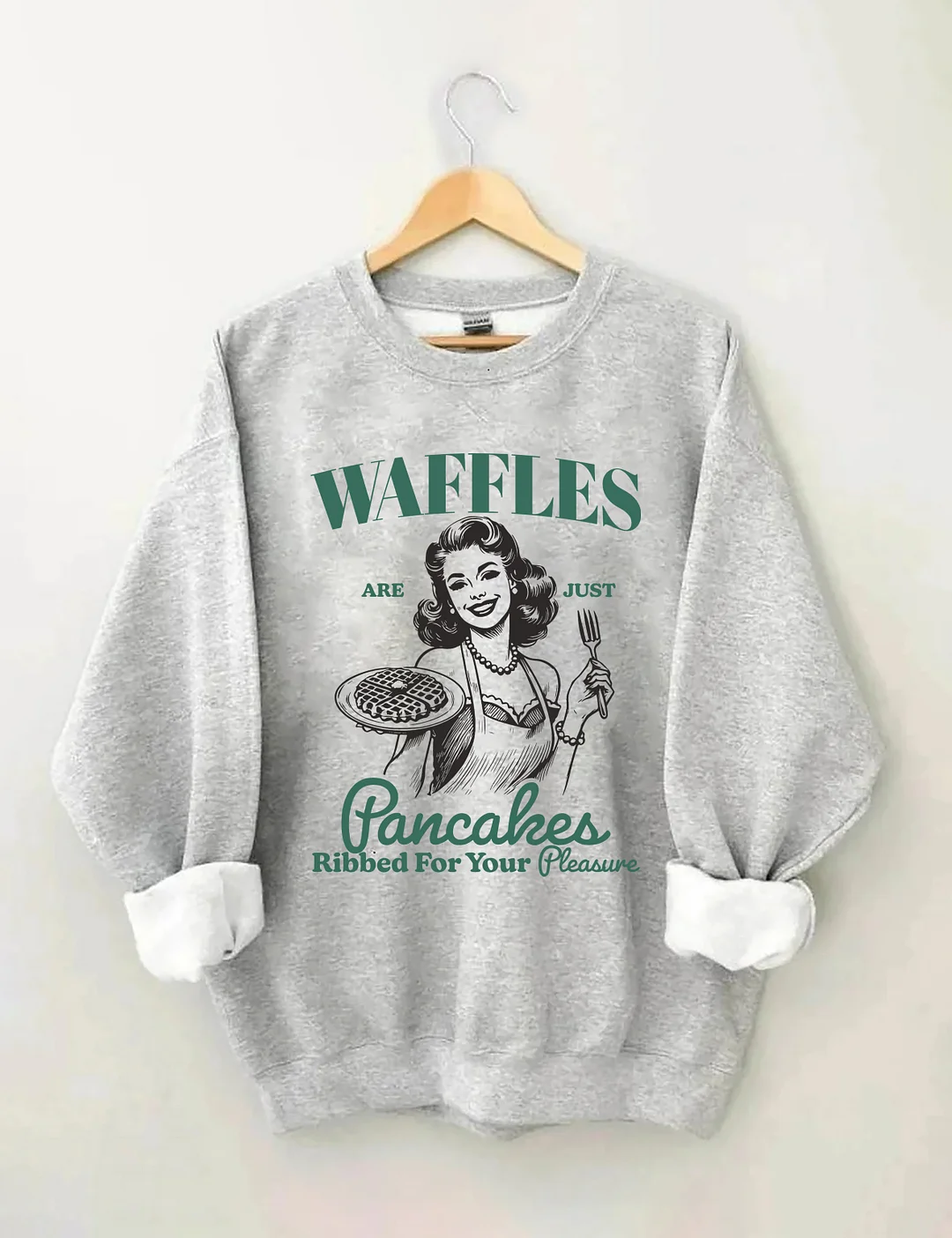Waffles Are Just Pancakes Ribbed for Your Pleasure Sweatshirt
