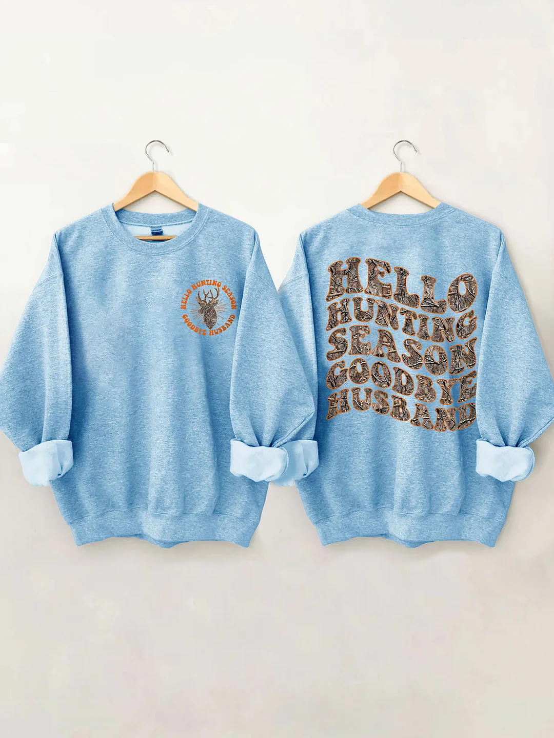 Hello Hunting Season Goodbye Husband Sweatshirt