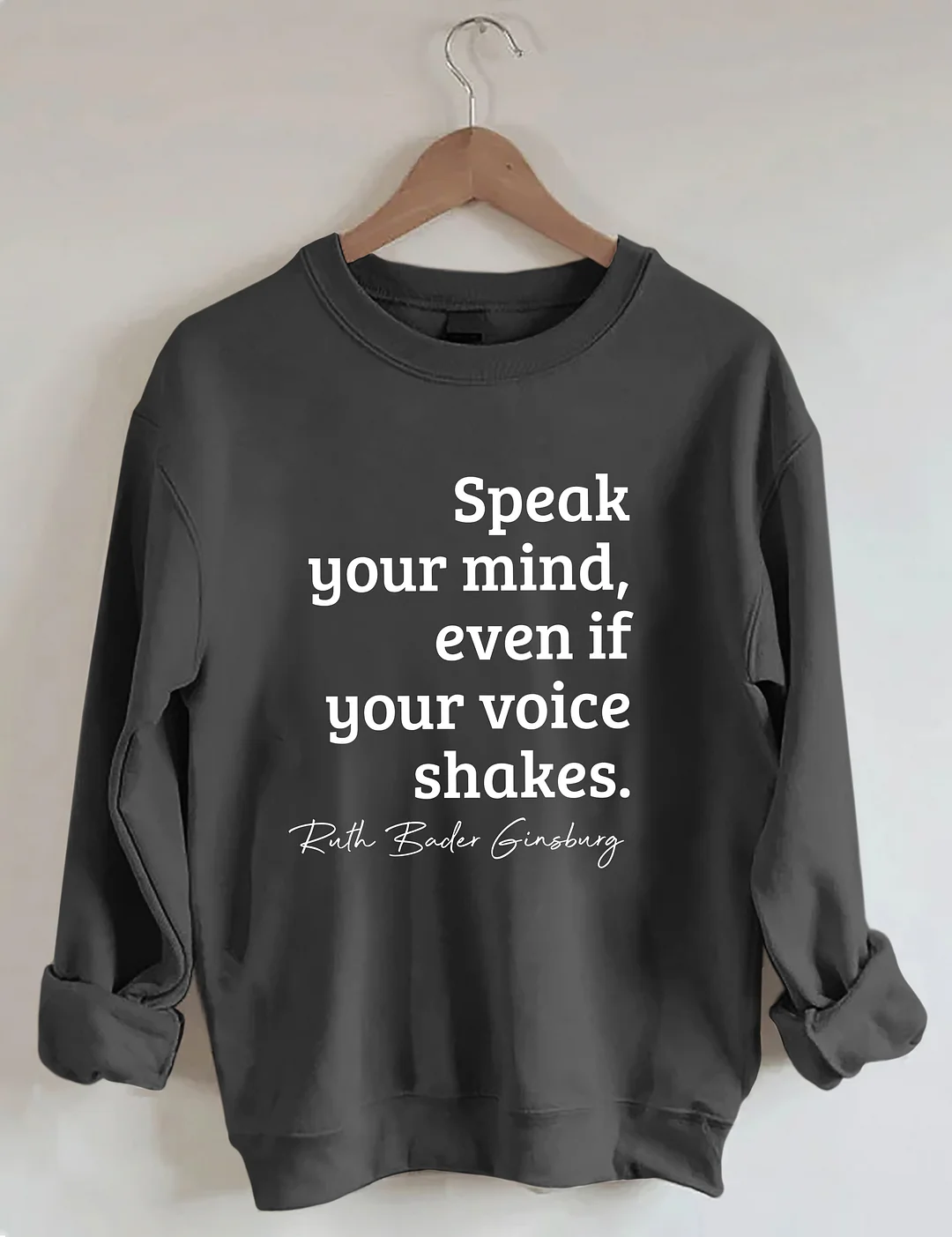 Speak Your Mind Even If Your Voice Shakes Sweatshirt