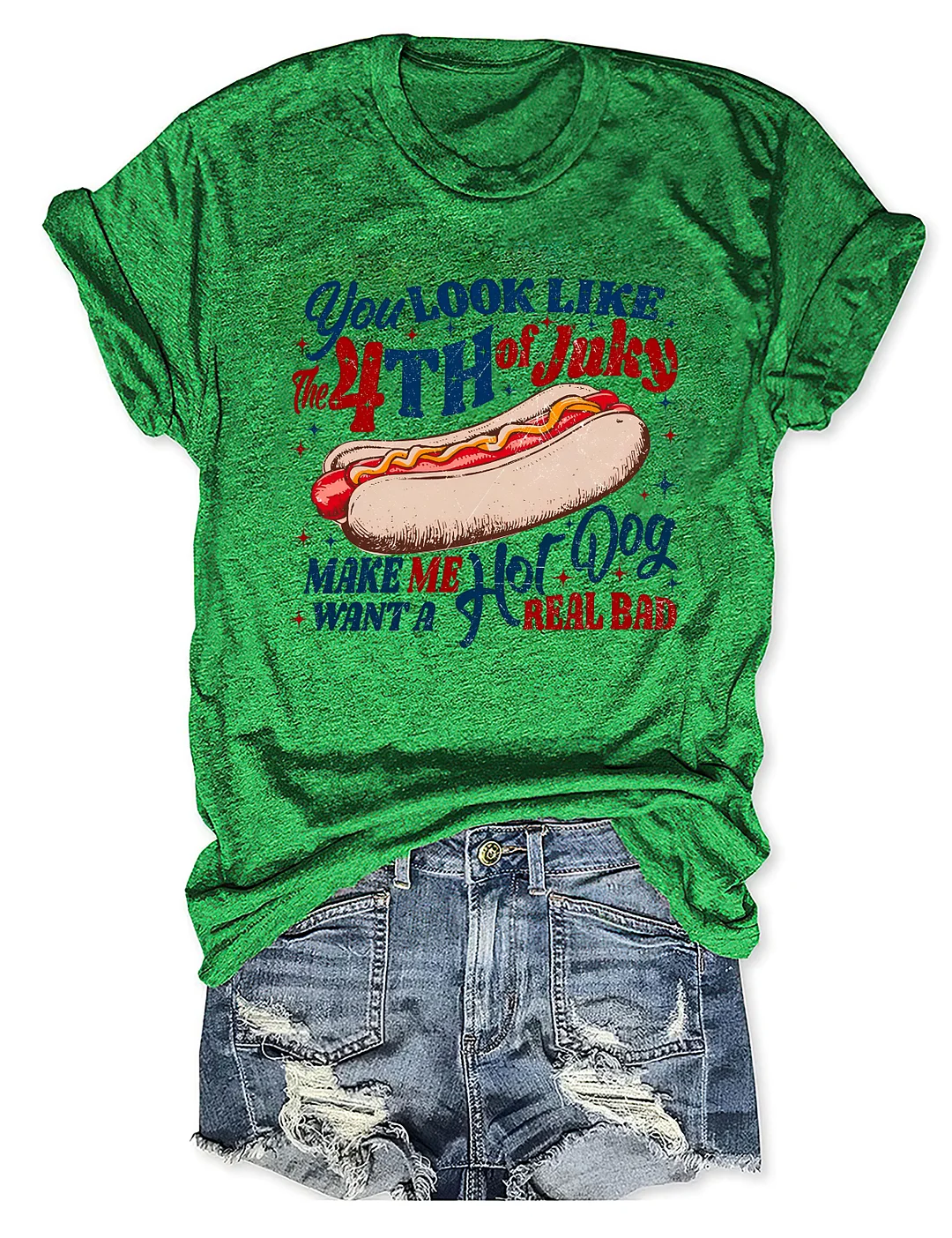 You Look Like the 4th of July T-shirt