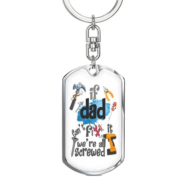 Father's Day Dog Tag Keychain for Dad "If Dad Can't Fix It We’re All Screwed“”