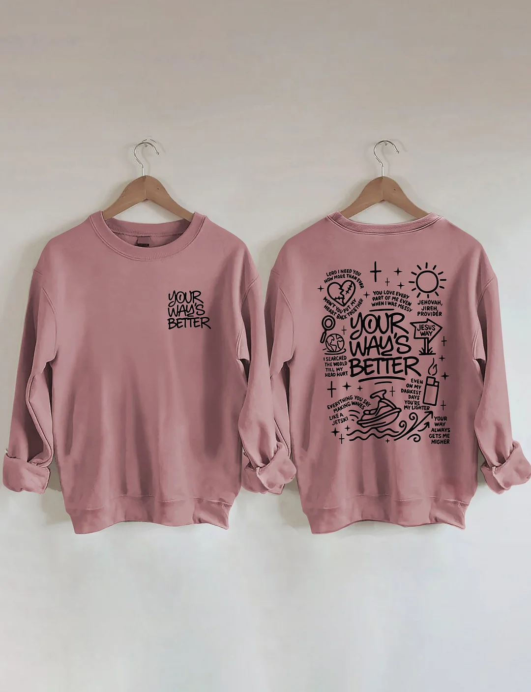 Your Way's Better Sweatshirt