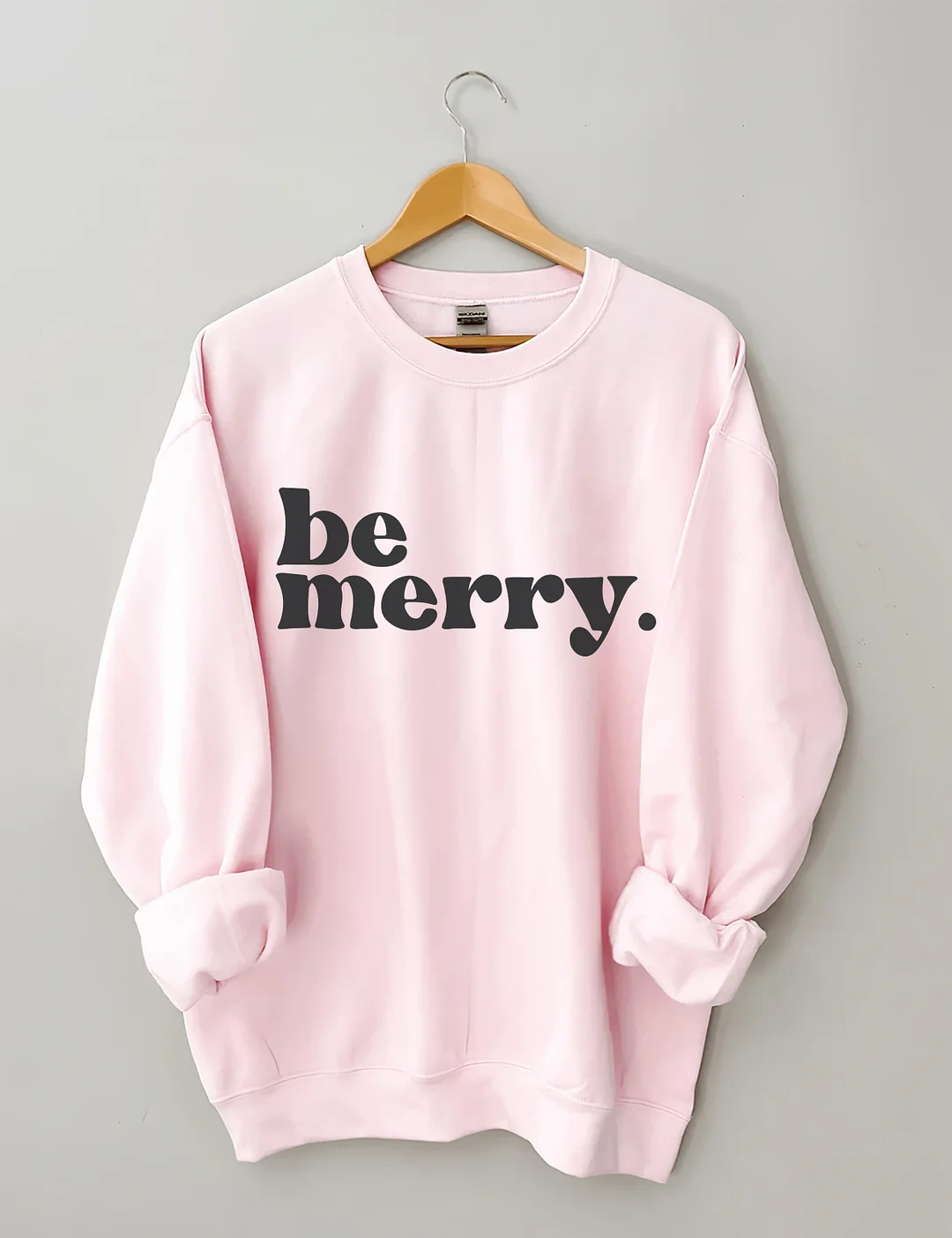 Be Merry Sweatshirt
