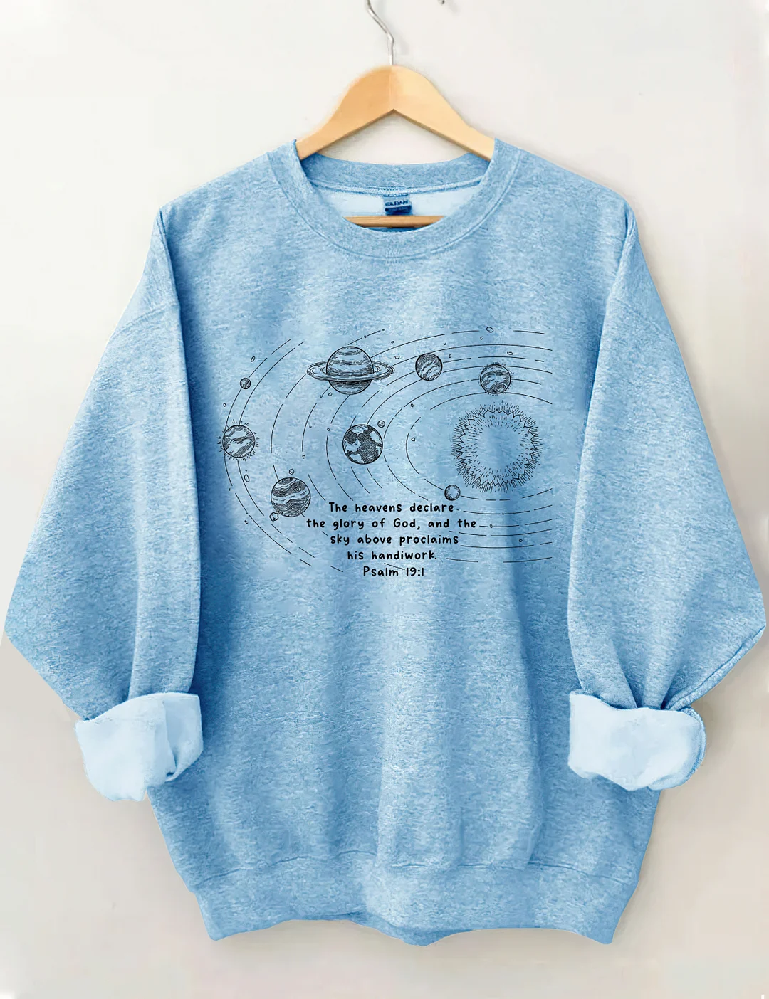 The Heavens Declare The Glory Of God And The Sky Above Proclaims His Handiwork Sweatshirt