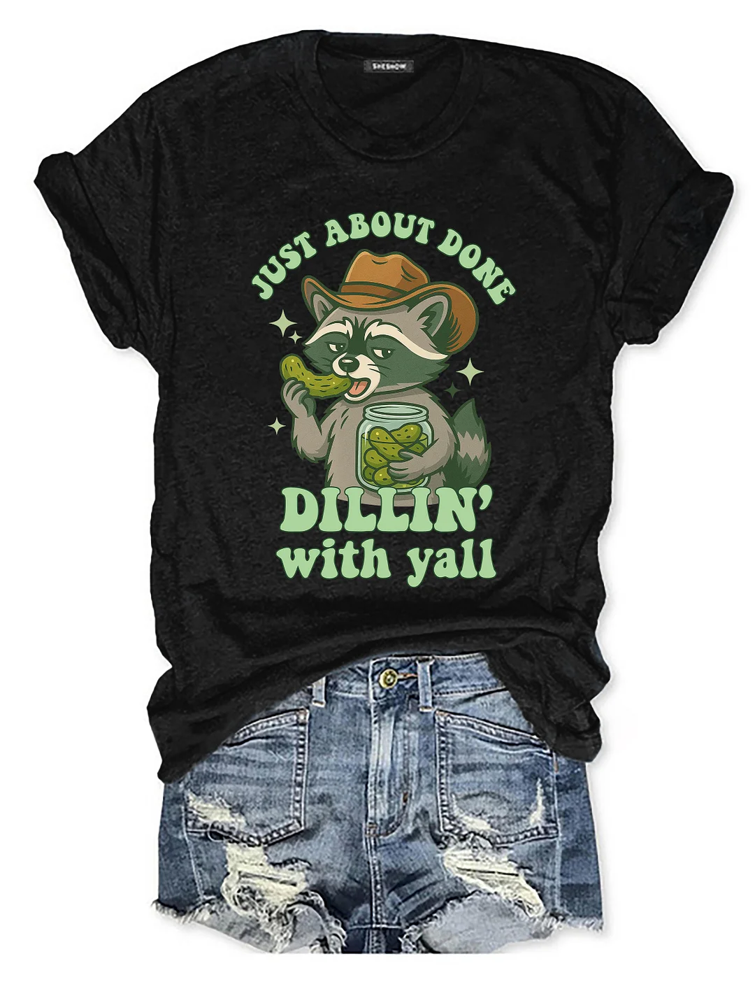 Just About Done Dillin With Yall T-shirt