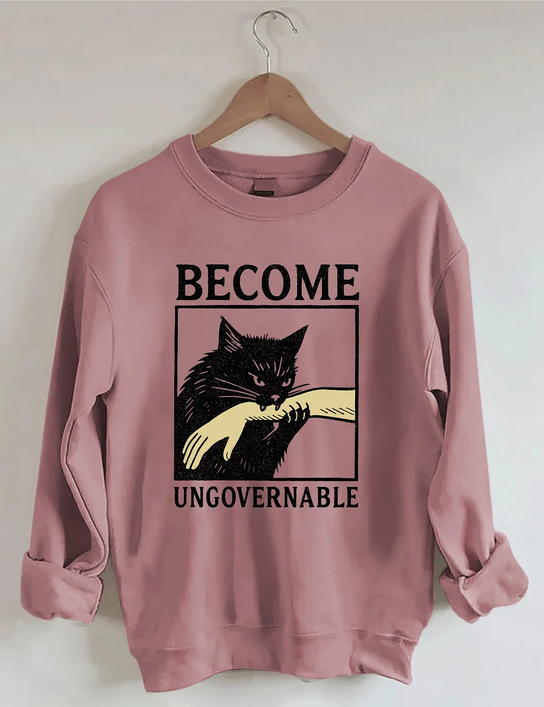 Become Ungovernable Sweatshirt