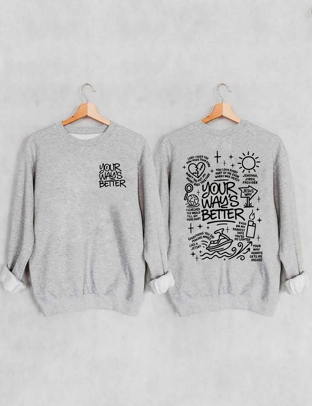 Your Way's Better Sweatshirt