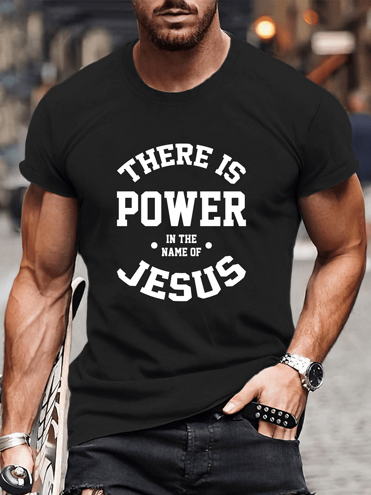 There Is Power In The Name Of Jesus Men's T-shirt