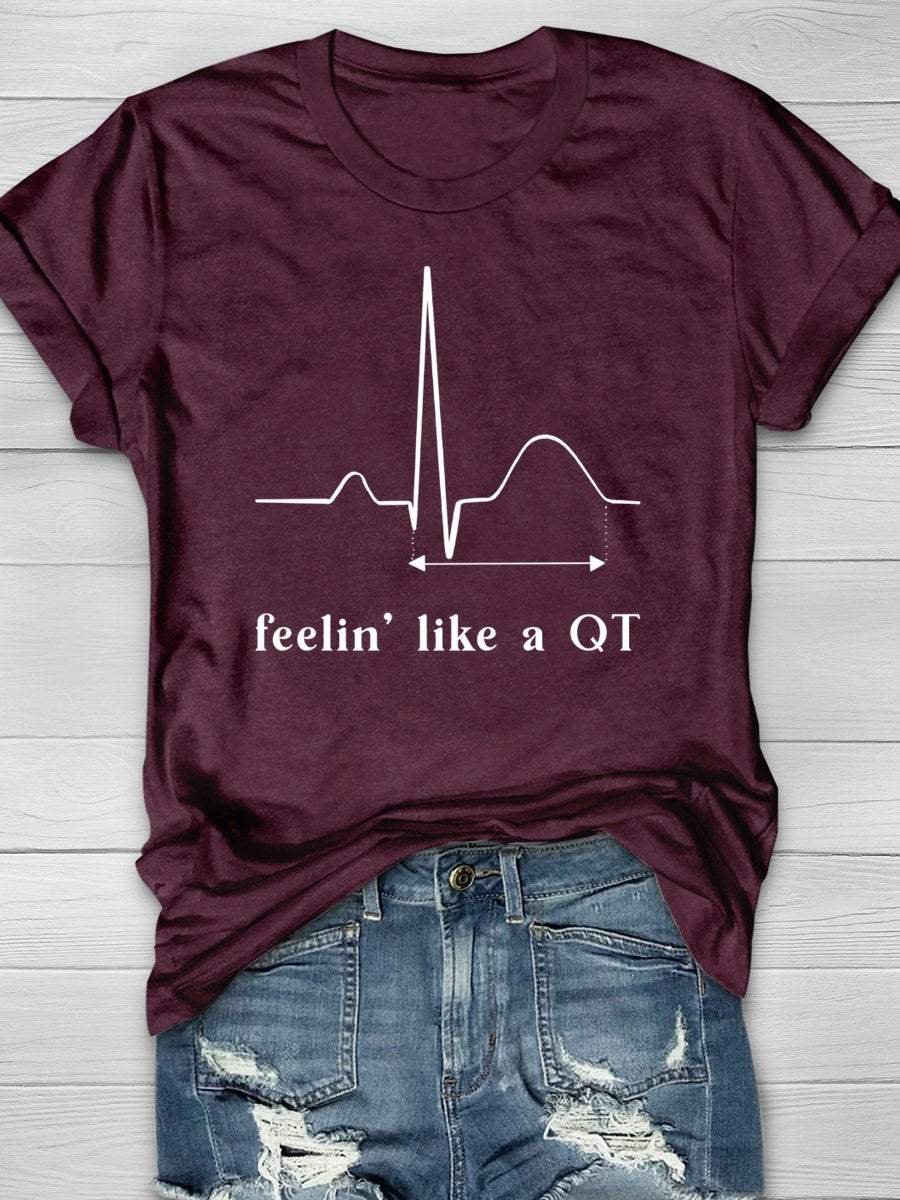 Feelin' Like A QT Nurse Funny Print Short Sleeve T-shirt