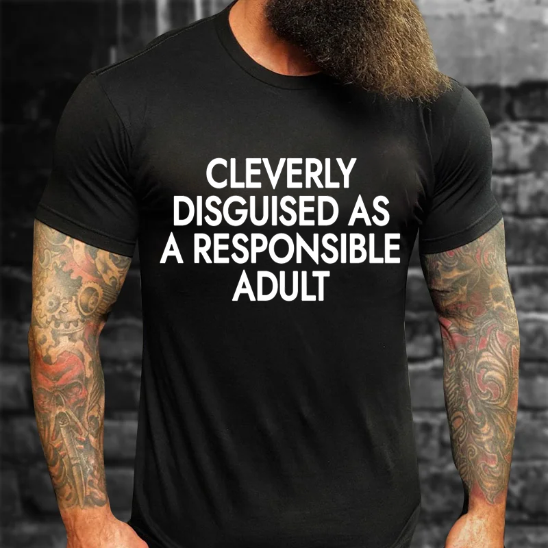 Cleverly Disguised As A Responsible Adult T-Shirt ctolen