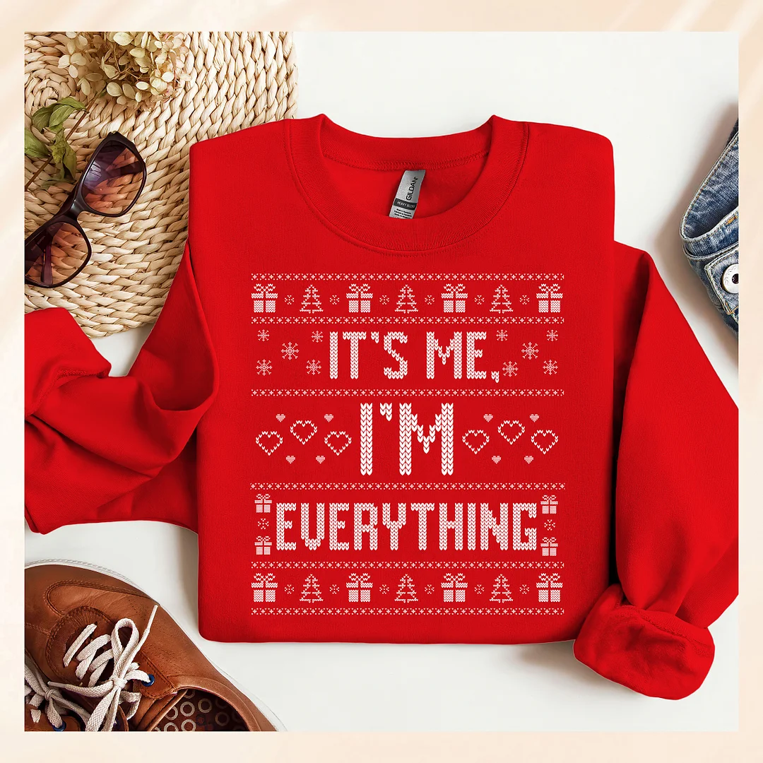 I Have Everything I Want For Christmas Matching Sweatshirts