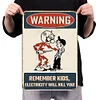 Warning"Remember, kids, electricity will kill you!" - Vintage Metal Signs(12*16Inch) - Warning