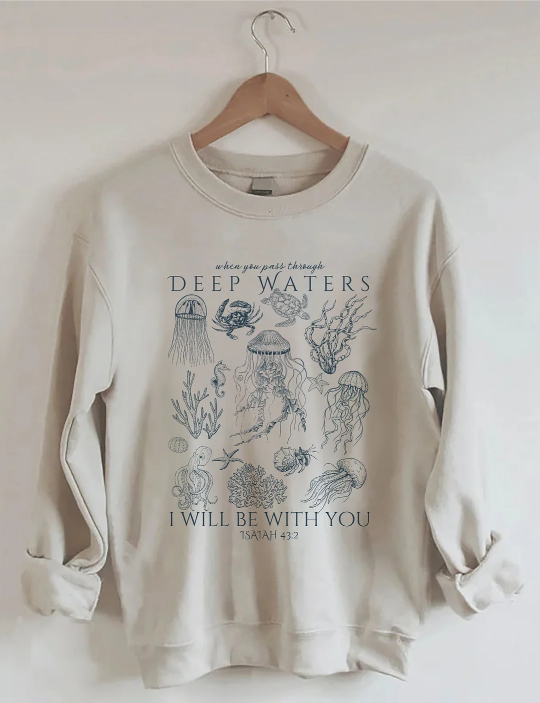 When You Pass Through Deep Water I Will Be With You Sweatshirt