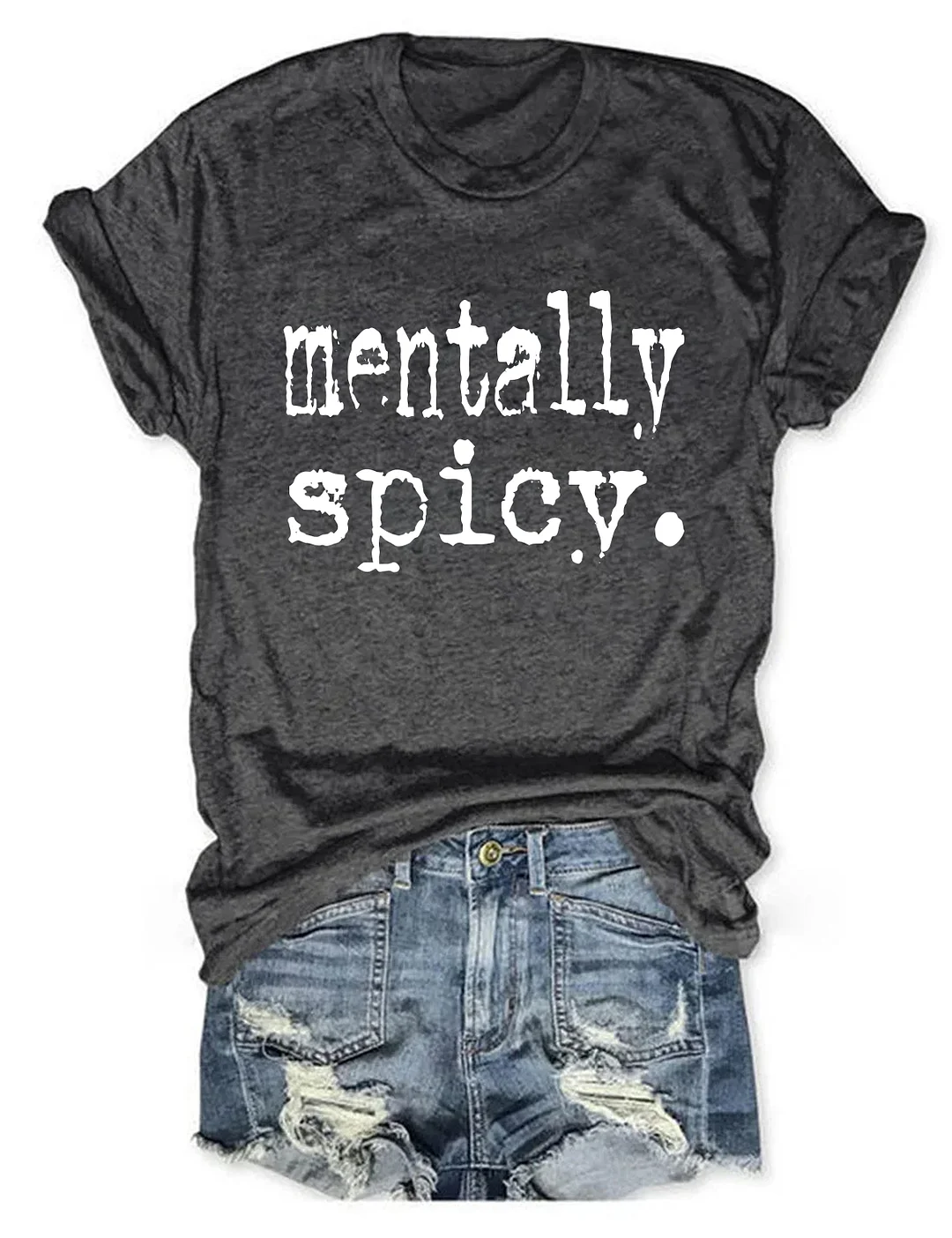 Mentally Spicy T-shirt