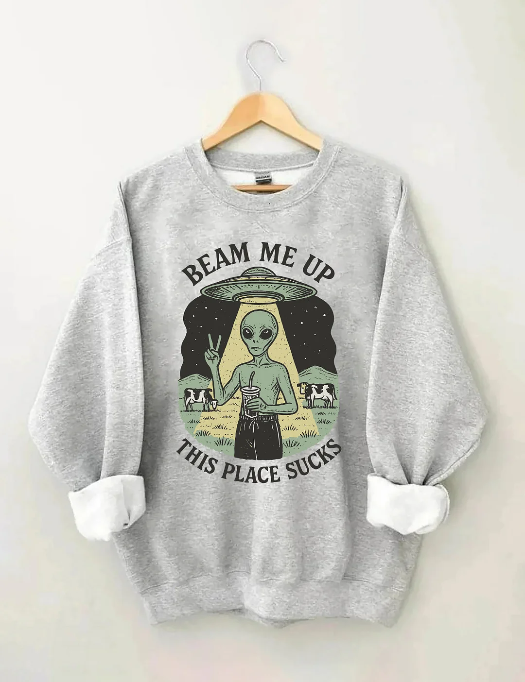 Beam Me Up This Place Sucks Sweatshirt