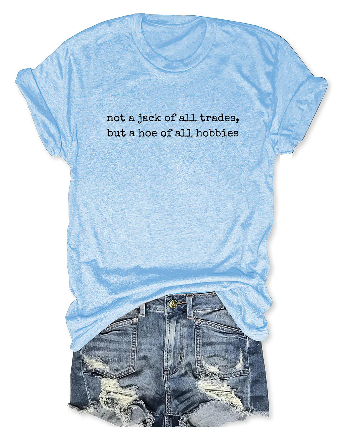 Not A Jack Of All Trades T-shirt
