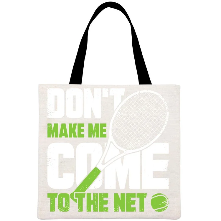 Don't Make Me Come To The Net Tennis Printed Linen Bag-Annaletters