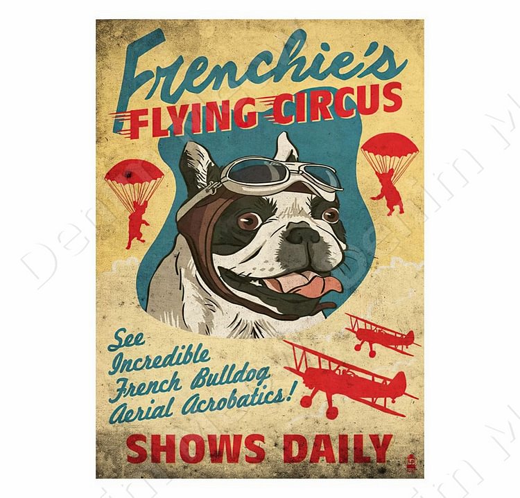 Dog - Frenchie's Flying Circus Vintage Tin Signs/Wooden Signs - 7.9x11.8in & 11.8x15.7in