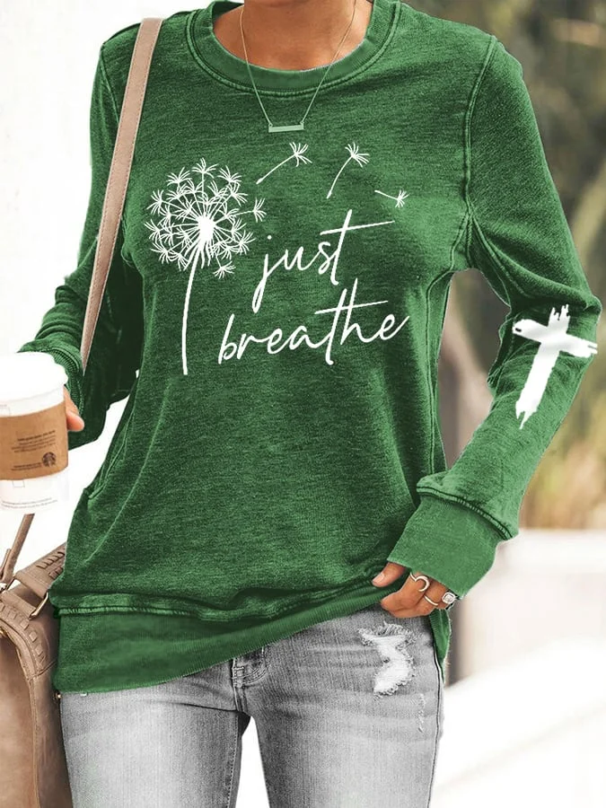 Women's Just Breathe Dandelion Inspiration Casual Sweatshirt