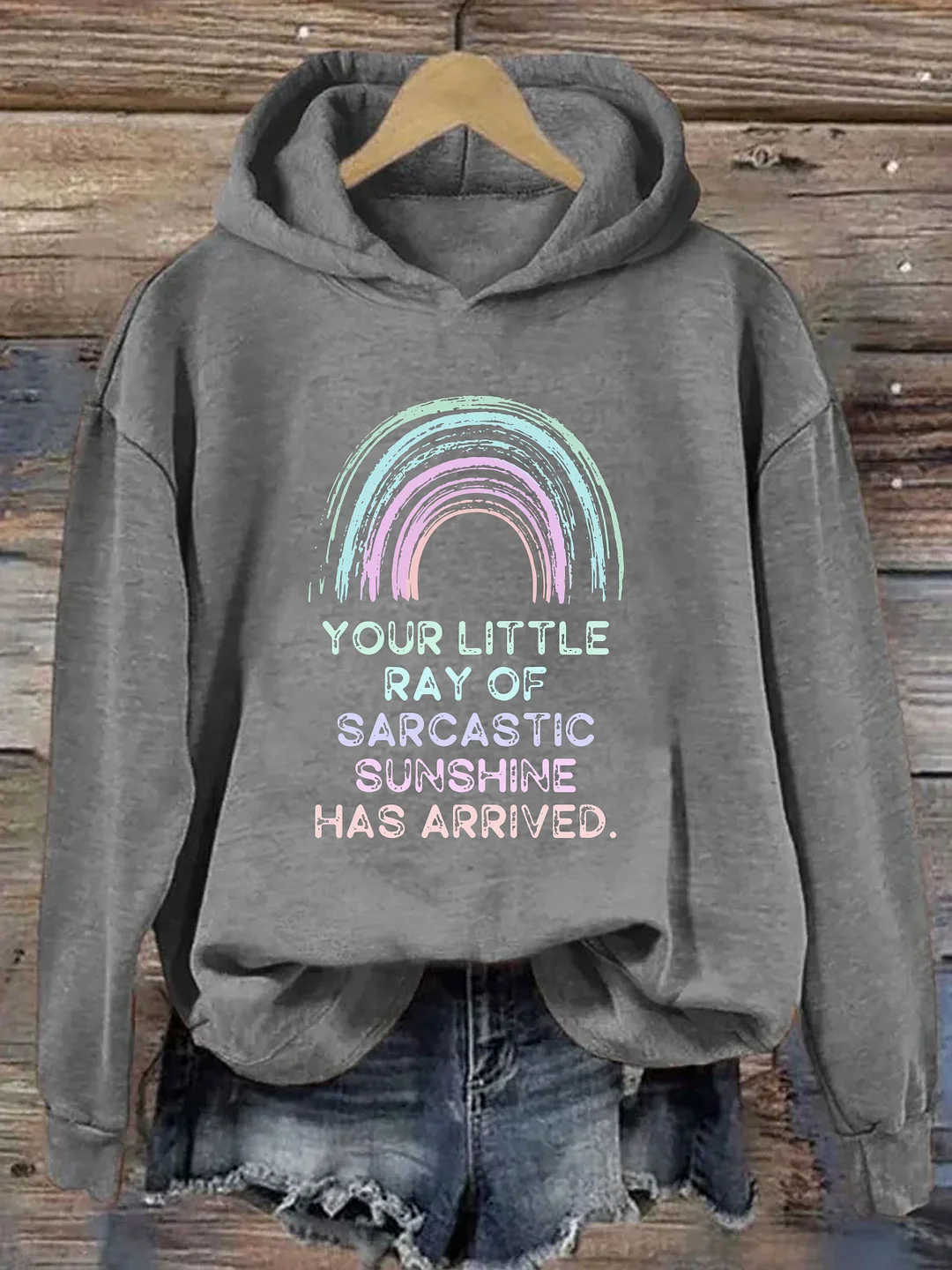 Your Little Ray Of Sarcastic Sunshine Has Arrived Hoodie