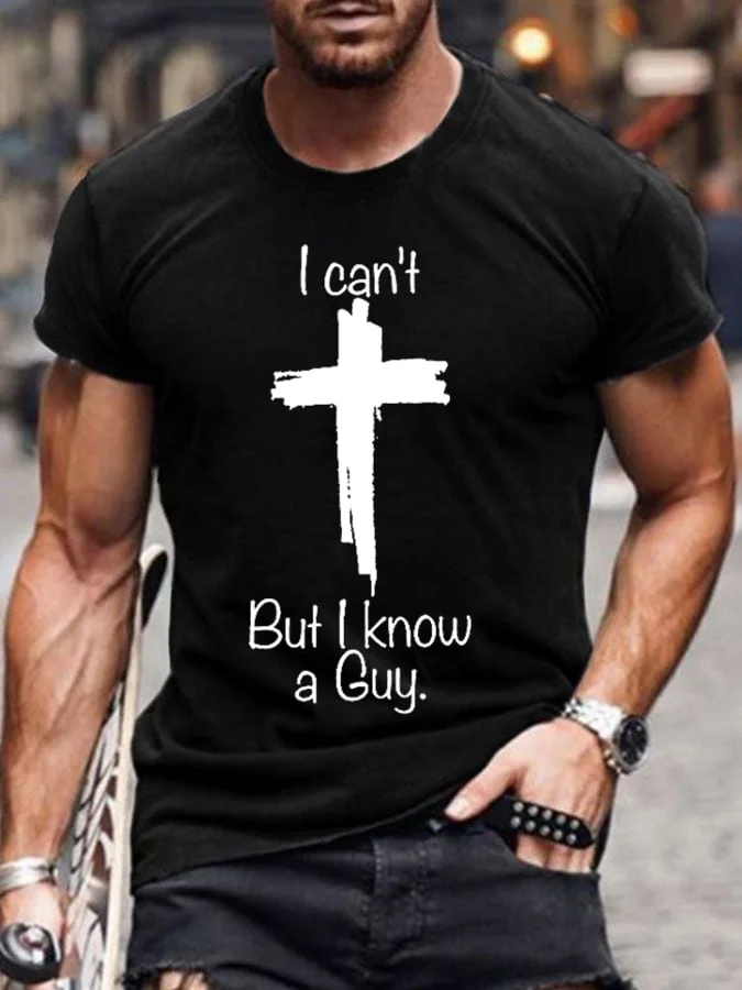 Men's Casual I Can'T But I Know A Guy Printed Short Sleeve T-Shirt
