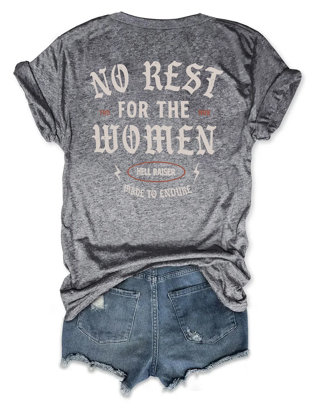 No Rest For The Women T-shirt