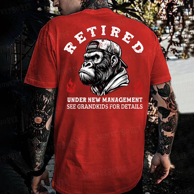 Retired Under New Management See Grandkids For Details Monkey T-shirt