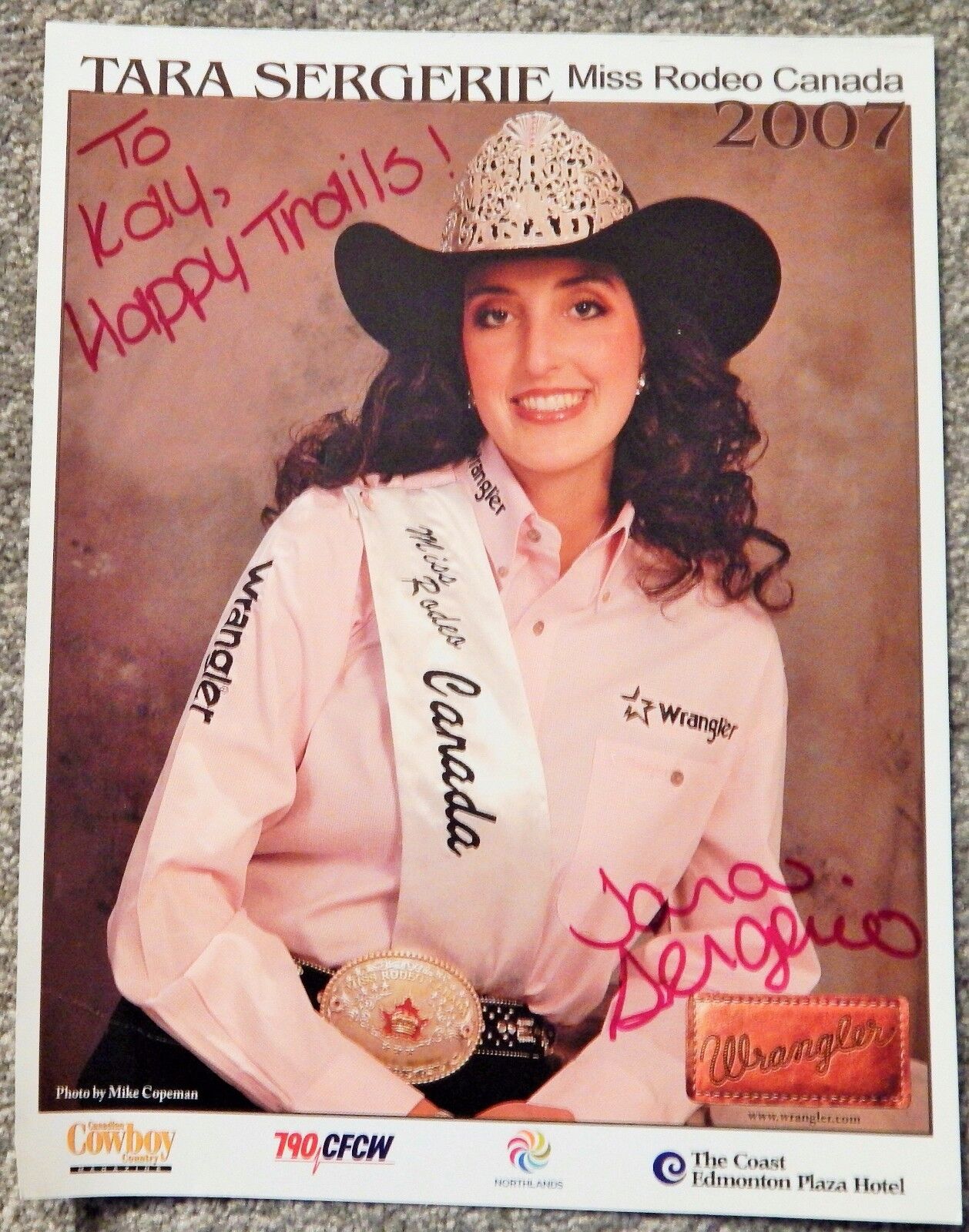 TARA SERGERIE PERSONAL AUTOGRAPH COLOR Photo Poster painting MISS RODEO CANADA 2007, BEAUTIFUL