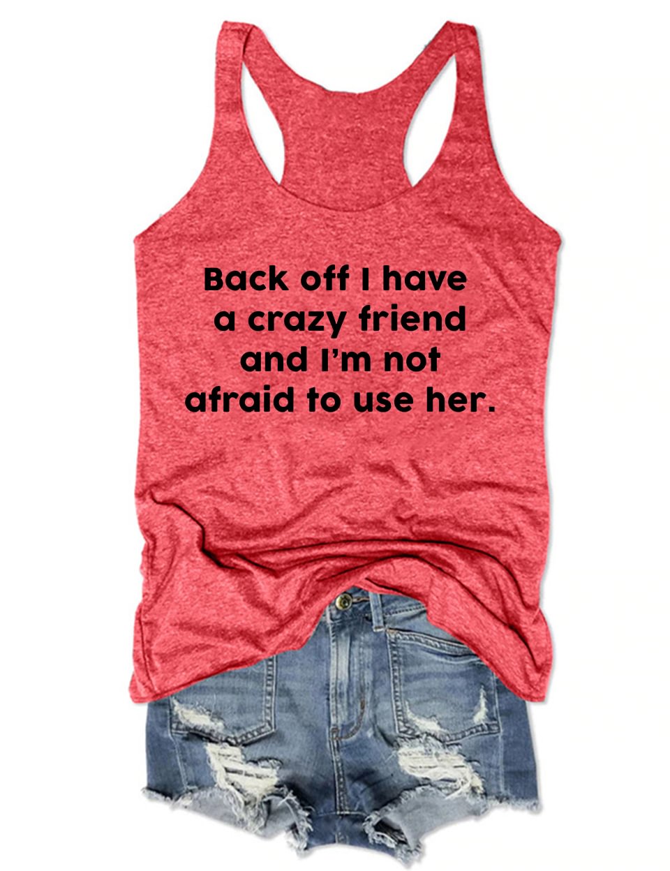 I Have A Crazy Friend Tank-Red