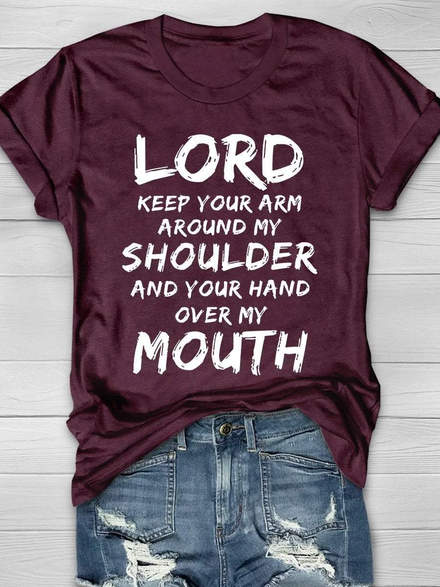 Lord Keep Your Arm Around My Shoulder Print Short Sleeve T-shirt