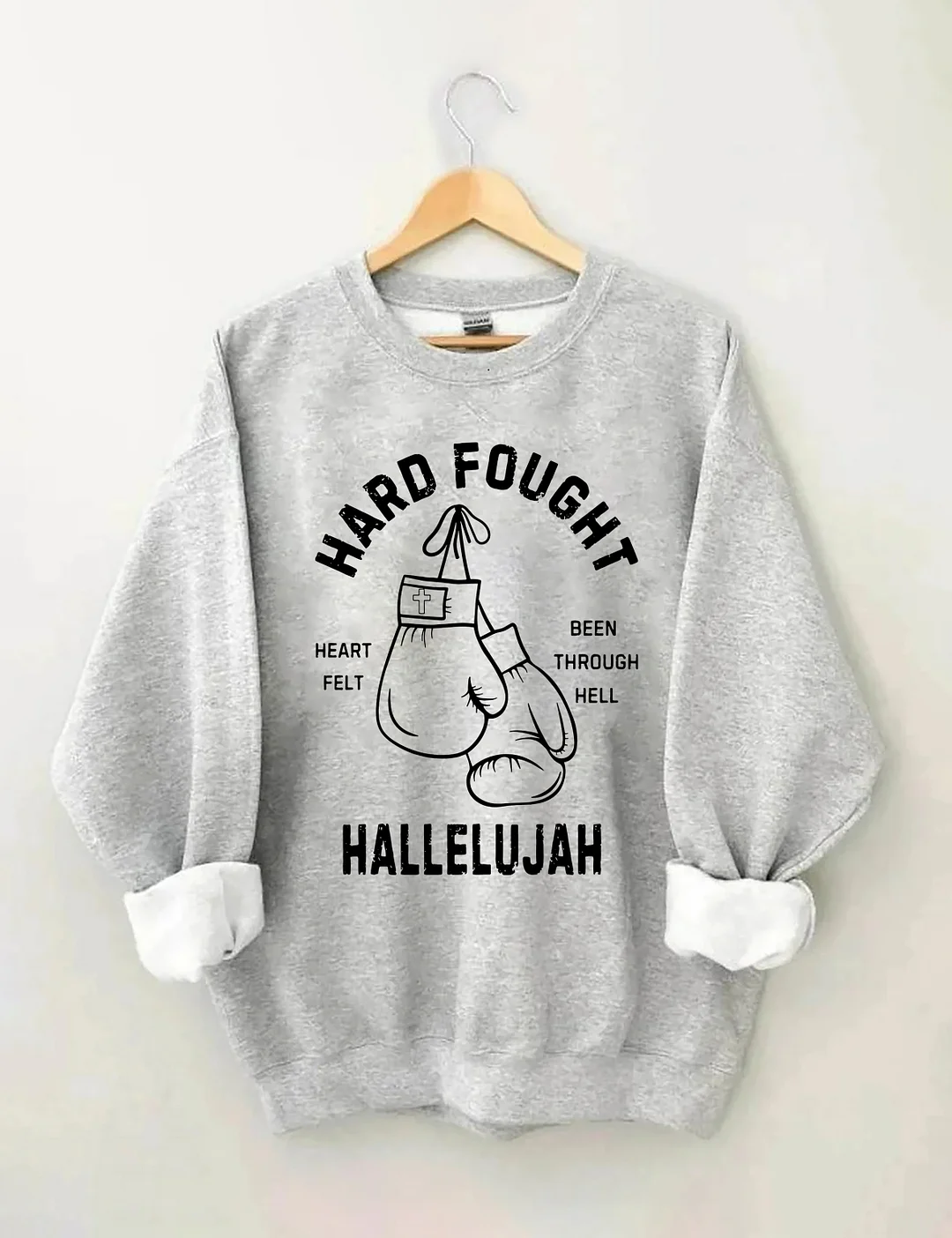 Hard Fought Hallelujah Sweatshirt