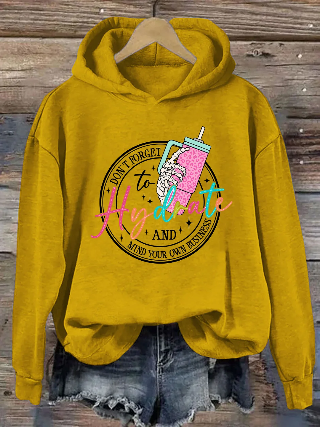 Don't Forget Your Hydrate Mind Your Own Business Hoodie