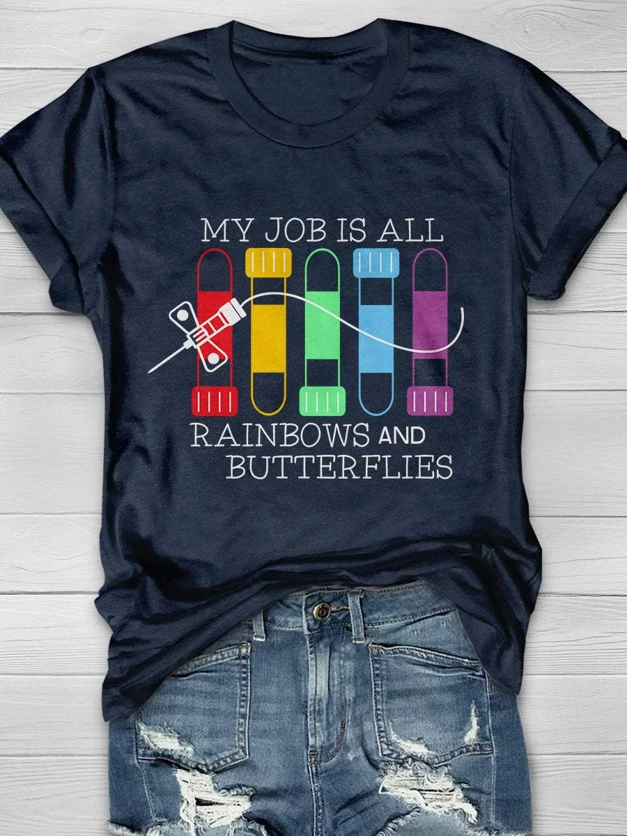 Phlebotomy  My Job Is All Rainbows And Butterflies  Print Short Sleeve T-shirt
