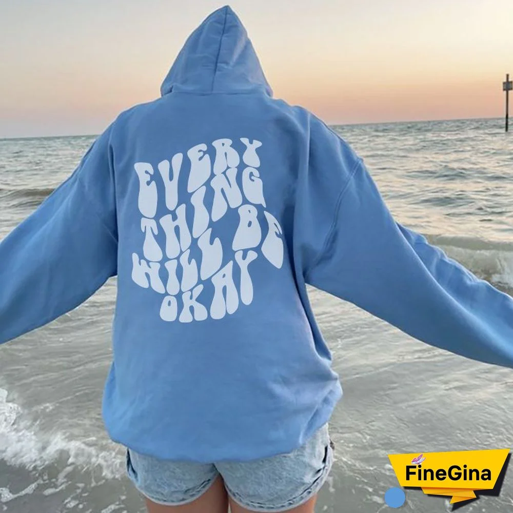 Everything Will Be Okay Print Women's Hoodie